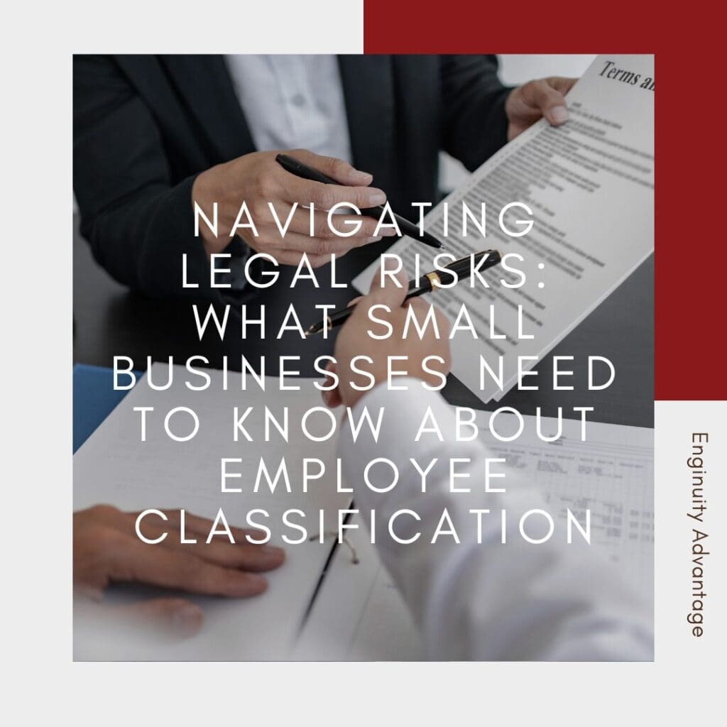 Navigating Legal Risks What Small Businesses Need to Know About Employee Classification