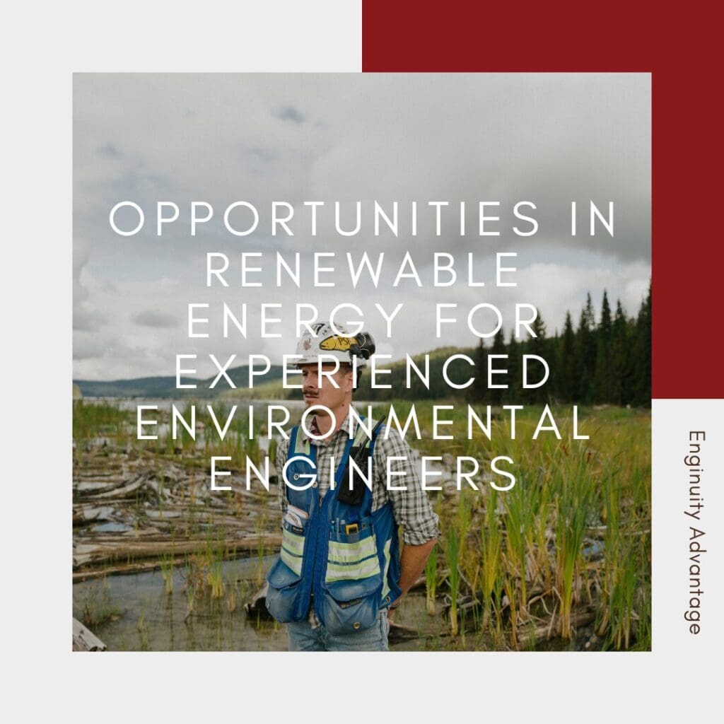 Opportunities in Renewable Energy for Experienced Environmental Engineers